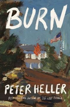 Burn : a novel  Cover Image