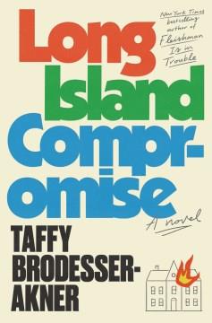 Long Island Compromise : A Novel. Cover Image