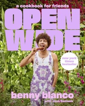 Open wide : a cookbook for friends  Cover Image