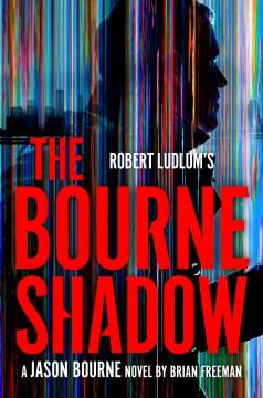 Robert Ludlum's The Bourne shadow  Cover Image