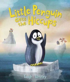 Little penguin gets the hiccups  Cover Image