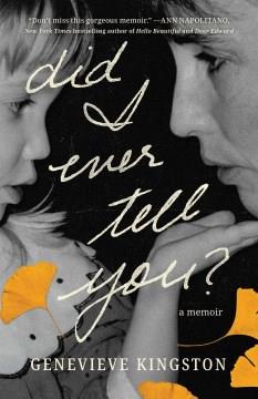 Did I ever tell you? : a memoir  Cover Image