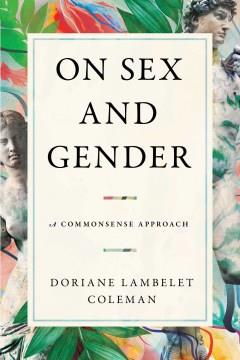 On sex and gender : a commonsense approach  Cover Image