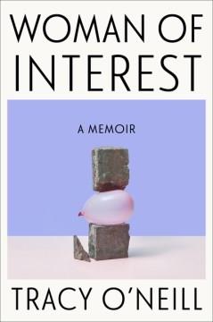 Woman of interest : a memoir  Cover Image