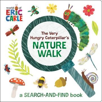 The Very Hungry Caterpillar's nature walk : a search-and-find book  Cover Image