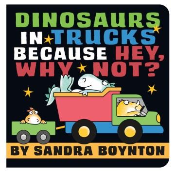 Dinosaurs in trucks because hey, why not?  Cover Image