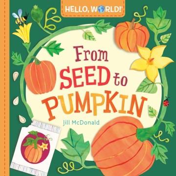 From seed to pumpkin  Cover Image