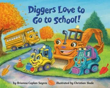 Diggers love to go to school  Cover Image