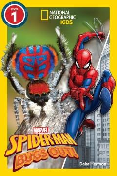 National Geographic Readers: Marvel's Spider-Man Bugs Out! (Level 1) Cover Image