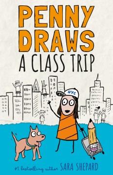 Penny draws a class trip  Cover Image