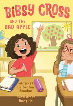 Bibsy Cross and the bad apple  Cover Image