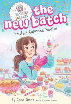 Emily's cupcake magic!  Cover Image