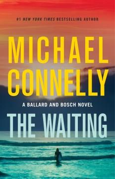 The Waiting : A Ballard and Bosch Novel. Cover Image