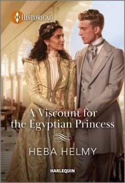 A viscount for the Egyptian princess  Cover Image