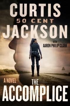 The Accomplice : A Novel. Cover Image