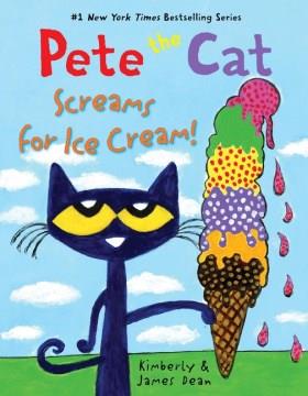 Pete the cat screams for ice cream!  Cover Image