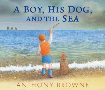 A boy, his dog, and the sea  Cover Image