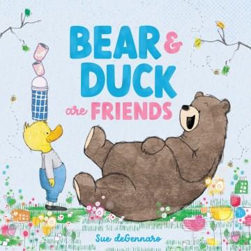 Bear & Duck are friends  Cover Image