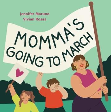 Momma's going to march  Cover Image