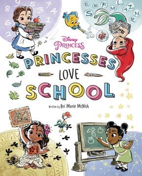 Disney Princess: Princesses Love School! Cover Image