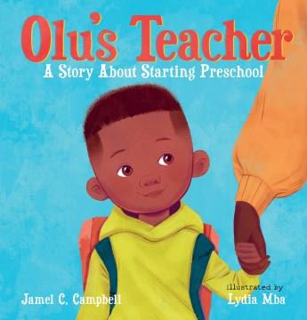 Olu's teacher : a story about starting preschool  Cover Image