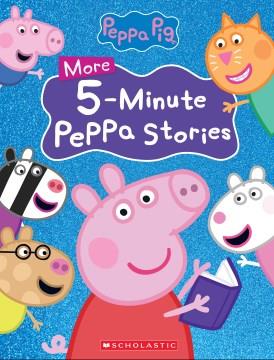 More 5-minute Peppa stories. Cover Image