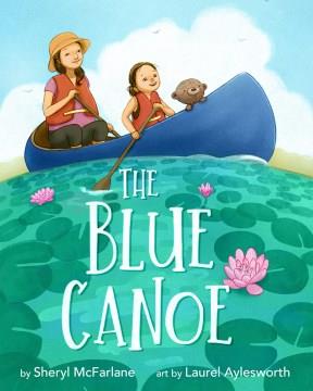 The blue canoe  Cover Image