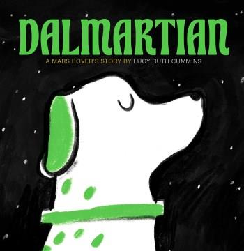 Dalmartian : a Mars rover's story  Cover Image