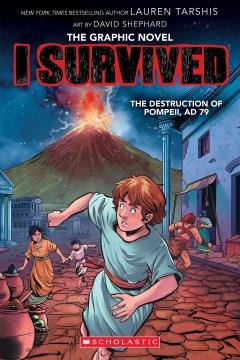 I Survived the Destruction of Pompeii, AD 79 (I Survived Graphic Novel #10) Cover Image