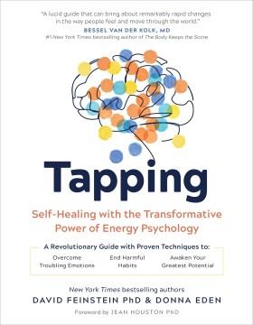 Tapping : self-healing with the transformative power of energy psychology  Cover Image