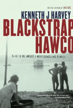 Blackstrap Hawco :said to be about a Newfoundland family  Cover Image