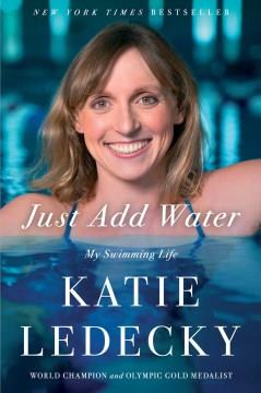 Just add water : my swimming life  Cover Image