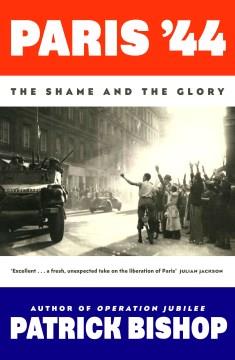 Paris '44 : The Shame and the Glory. Cover Image