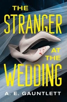 The Stranger at the Wedding : A Novel. Cover Image