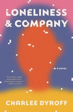 Loneliness & Company : a novel  Cover Image