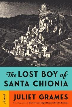 The Lost Boy of Santa Chionia : A Novel. Cover Image