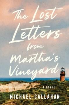 The lost letters from Martha's Vineyard : a novel  Cover Image