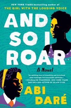 And So I Roar : A Novel. Cover Image