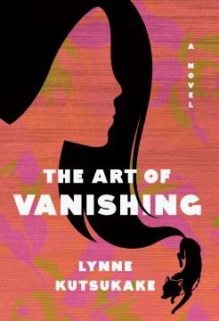 The art of vanishing : a novel  Cover Image
