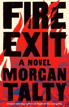 Fire exit : a novel  Cover Image