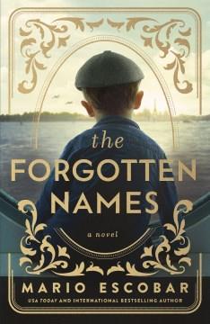 The forgotten names : a novel  Cover Image