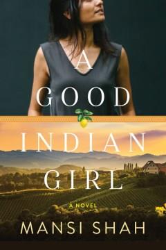 A Good Indian Girl : A Novel. Cover Image