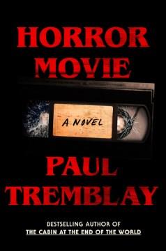 Horror movie : a novel  Cover Image