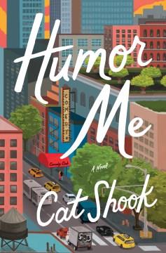 Humor Me : A Novel. Cover Image