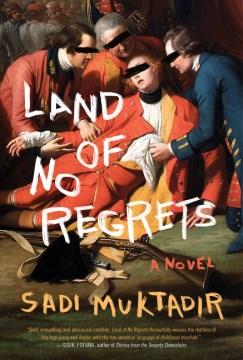 Land of no regrets : a novel  Cover Image