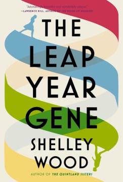 The Leap Year Gene : A Novel. Cover Image