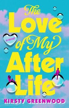 The love of my afterlife  Cover Image