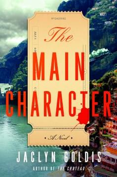 The main character : a novel  Cover Image