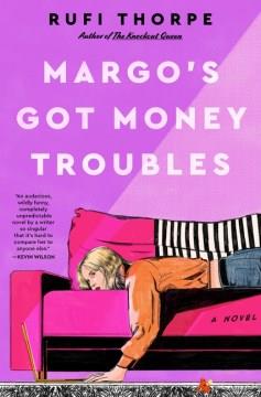 Margo's got money troubles : a novel  Cover Image