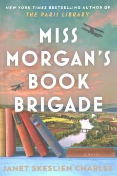 Miss Morgan's book brigade : a novel  Cover Image